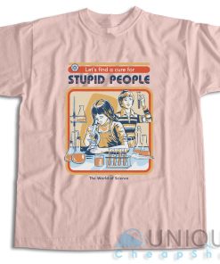 Shop Now ! A Cure For Stupid People T Shirt Size S 3XL 4