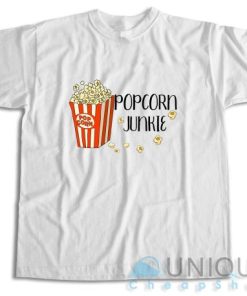 Shop Now Popcorn Junkie T-Shirt 2 Shop Now Popcorn Junkie T Shirt Size S 3XL Unique Cheap Shop 3