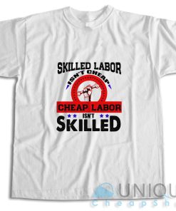 Shop Skilled Labor T-Shirt