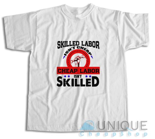 Shop Skilled Labor T-Shirt