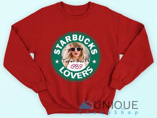 Taylor Swift 1989 Sweatshirt  Starbucks Lover Taylor Swift 1989 Clothes