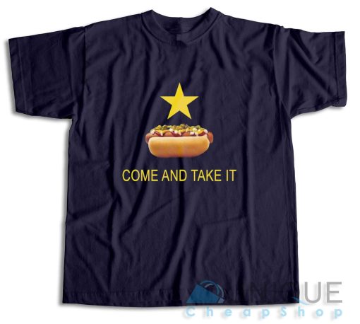 Texas Come And Take It Hot Dog T-Shirt