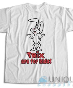 Trix Are For Kids T-Shirt