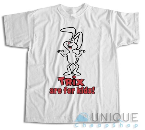 Trix Are For Kids T-Shirt