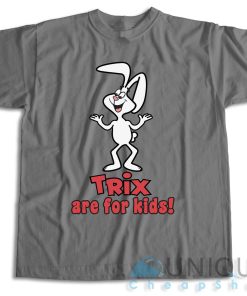 Trix Are For Kids T-Shirt