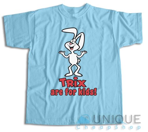 Trix Are For Kids T-Shirt