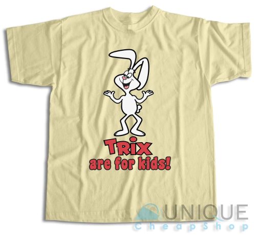 Trix Are For Kids T-Shirt