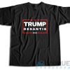 Trump Desantis 2024 T-Shirt Size S-3XL
