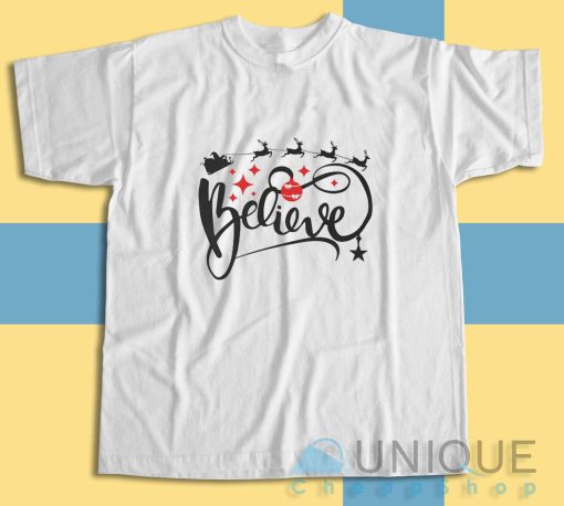 Upgrade your style with Christmas Believe T-Shirt Size S-3XL