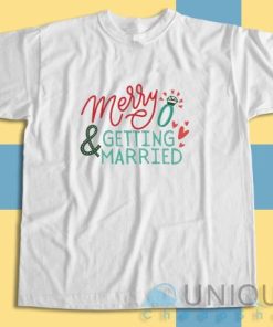 Upgrade your style with Merry Getting Married T Shirt Size S 3XL 3