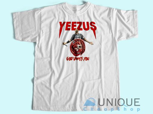 Yeezus God Want You T-Shirt Unisex  The Best Shirt Printing