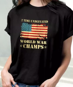 2 Time Undefeated World War Champs Vetrerans Day T Shirt