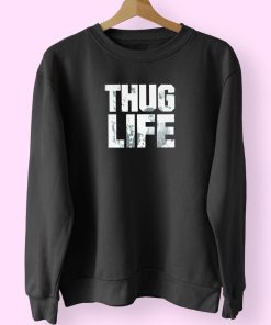 2pac Thug Life Air Sweatshirt Design 2pac Thug Life Air Sweatshirt Design