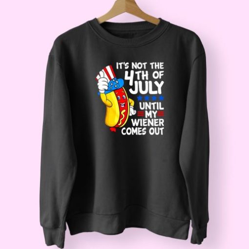 4th Of July Funny Wiener Comes Out Cute Sweatshirt