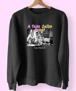 A Tribe Called Quest Can I Kick It Vintage Rapper Sweatshirt A Tribe Called Quest Can I Kick It Vintage Rapper Sweatshirt