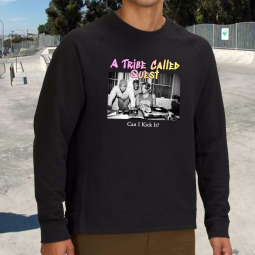 A Tribe Called Quest Can I Kick It Vintage Rapper Sweatshirt