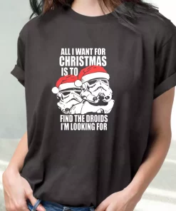 All I Want For Christmas Is The Droids Christmas T Shirt Xmas Design