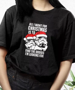 All I Want For Christmas Is The Droids Christmas T Shirt Xmas Design 2 All I Want For Christmas Is The Droids Christmas T Shirt Xmas Design 3