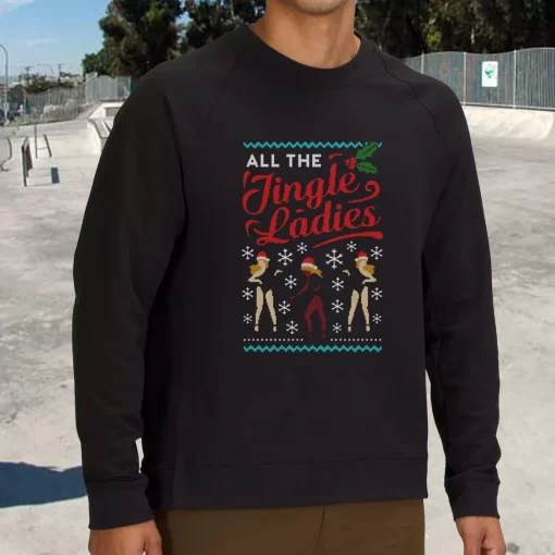 All The Jingle Ladies Ugly Christmas Sweatshirt Xmas Outfit