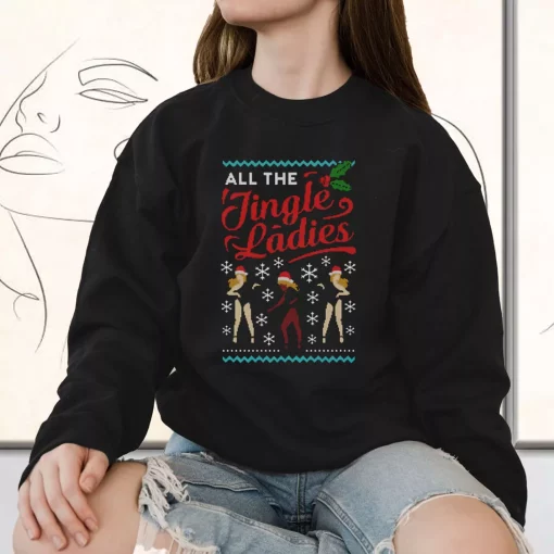 All The Jingle Ladies Ugly Christmas Sweatshirt Xmas Outfit