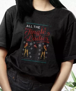 All The Jingle Ladies Ugly Christmas T Shirt Xmas Design 2 All The Jingle Ladies Ugly Christmas T Shirt Xmas Design 3
