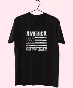 America Love It Or Leave It Vetrerans Day T Shirt