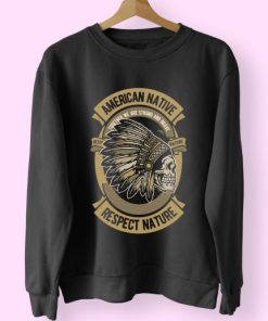 American Native Funny Graphic Sweatshirt 3 American Native Funny Graphic Sweatshirt 4