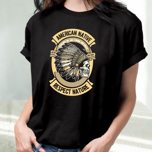American Native Funny Graphic T Shirt