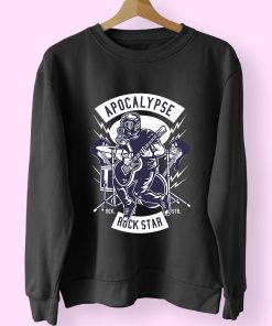 Apocapyse Rock Star Funny Graphic Sweatshirt Apocapyse Rock Star Funny Graphic Sweatshirt