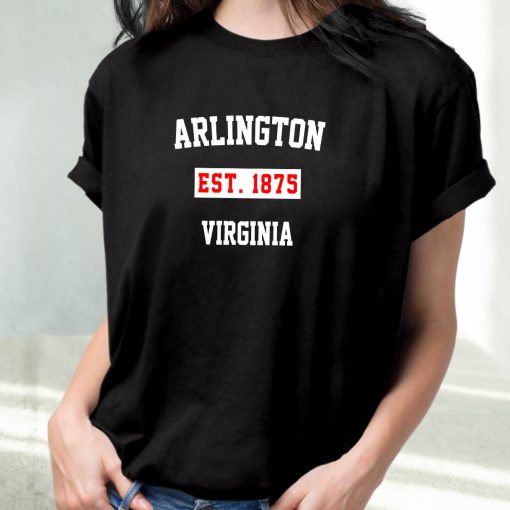 Arlington Est 1875 Virginia Fashionable T Shirt