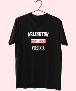 Arlington Est 1875 Virginia Fashionable T Shirt 3 Arlington Est 1875 Virginia Fashionable T Shirt 4