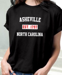 Asheville Est 1797 North Carolina Fashionable T Shirt