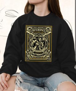Astronaut Outerspace Exploration Funny Graphic Sweatshirt