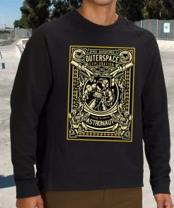 Astronaut Outerspace Exploration Funny Graphic Sweatshirt 2 Astronaut Outerspace Exploration Funny Graphic Sweatshirt 3