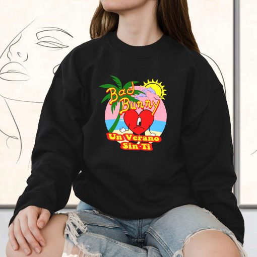 Bad Bunny Un Verano Sin Ti Funny Sweatshirt