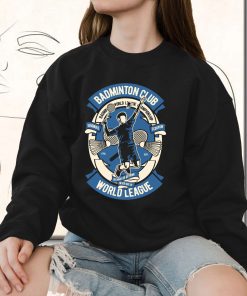 Badminton Club Funny Graphic Sweatshirt
