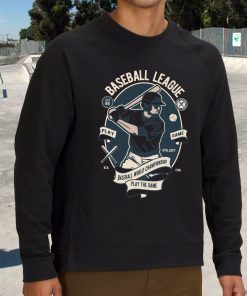 Baseball League Funny Graphic Sweatshirt 2 Baseball League Funny Graphic Sweatshirt 3