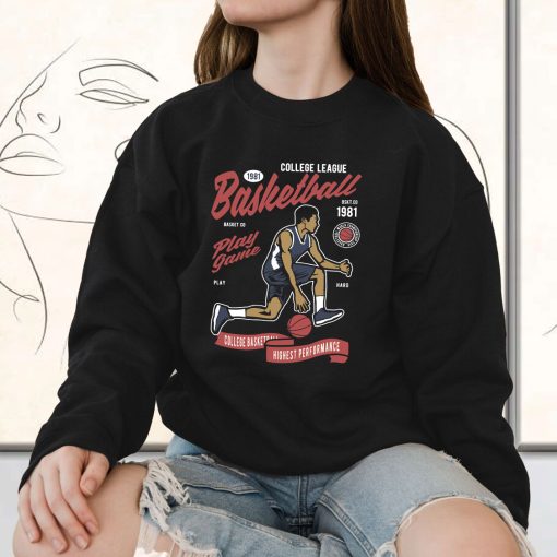 Basketball College League Funny Graphic Sweatshirt