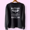 Batdad Like A Normal Dad Just Way Cooler Funny Father Day Sweatshirt