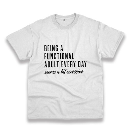 Being A Functional Every Day Vintage Tshirt