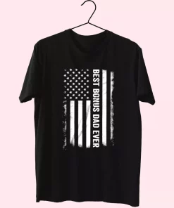 Best Bonus Dad Ever American Flag T Shirt For Dad