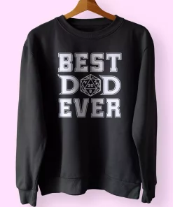 Best Dad Ever D20 Funny Father Day Sweatshirt