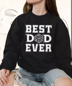 Best Dad Ever D20 Funny Father Day Sweatshirt