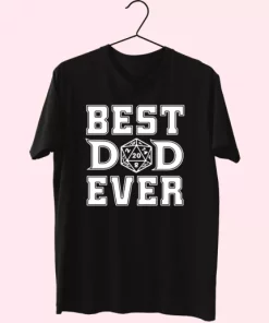 Best Dad Ever D20 T Shirt For Dad 3 Best Dad Ever D20 T Shirt For Dad 4