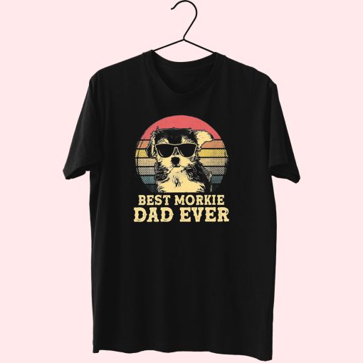 Best Morkie Dad Ever Dog Lovers 80S T Shirt Fashion