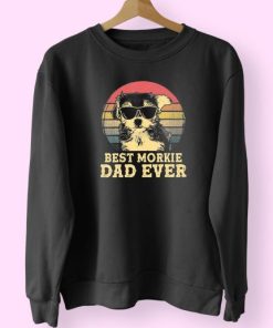 Best Morkie Dad Ever Dog Lovers Trendy 80s Sweatshirt