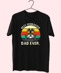 Best Schnauzer Dad Ever 80S T Shirt Fashion