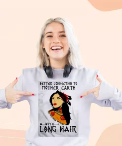 Better Connection To Mother Earth Sweatshirt Earth Day Costume 2 Better Connection To Mother Earth Sweatshirt Earth Day Costume 3
