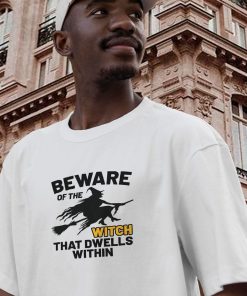 Beware Of The Witch Casual T Shirt 2 Beware Of The Witch Casual T Shirt 3