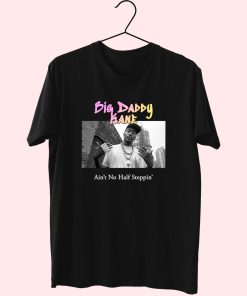 Big Daddy Kane Aint No Half Steppin Hip Hop Rapper T Shirt Big Daddy Kane Aint No Half Steppin Hip Hop Rapper T Shirt